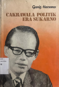 Image of CAKRAWALA POLITIK ERA SUKARNO