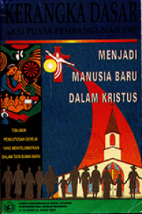 Image of KERANGKA DASAR AKSI PUASA PEMBANGUNAN 1997