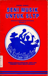 Image of SENI MUSIK UNTUK SLTP (Kurikulum GBPP 1994)
