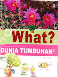 Image of What ? DUNIA TUMBUHAN