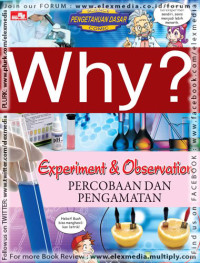 Image of Why ? Experiment & Observation = PERCOBAAN DAN PENGAMATAN